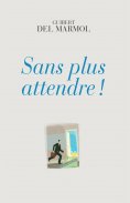 eBook: Sans plus attendre !
