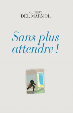eBook: Sans plus attendre !