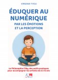 eBook: Eduquer au numérique par les émotions et la perception