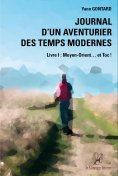 eBook: Journal d'un aventurier des temps modernes - Livre I