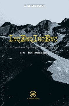 eBook: InqEnqIncEnc - les Inquiétantes Enquêtes d'Incoming Encounters S.01 - Ep.07