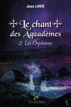 eBook: Le chant des Aquadèmes - Tome 2