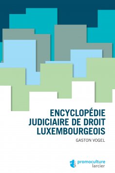 eBook: Encyclopédie judiciaire de droit luxembougeois