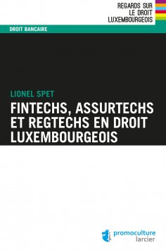 eBook: Fintechs, Assurtechs et Regtechs en droit luxembourgeois