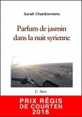 eBook: Parfum de jasmin dans la nuit syrienne