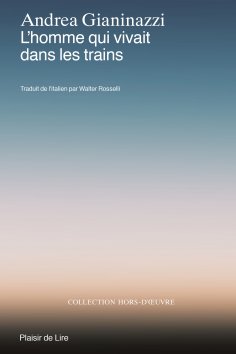 ebook: L'homme qui vivait dans les trains