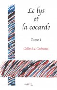 ebook: Le lys et la cocarde - Tome 1