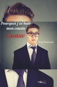 ebook: Pourquoi j’ai buté mon cousin Gustav