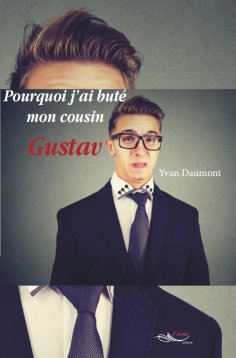 ebook: Pourquoi j’ai buté mon cousin Gustav