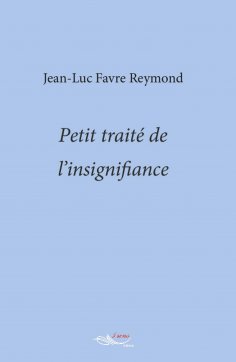 ebook: Petit traité de l’insignifiance