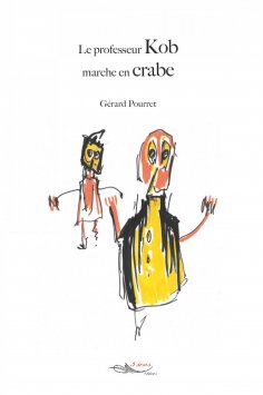 eBook: Le professeur Kob marche en crabe