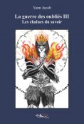eBook: La guerre des oubliés - Tome 3