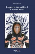 eBook: La guerre des oubliés - Tome 1
