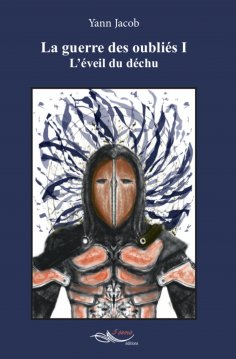 ebook: La guerre des oubliés - Tome 1