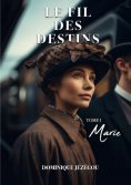 eBook: Le fil des destins - Tome 1