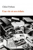 eBook: Une vie et ses éclats