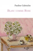 eBook: Blanc comme Rose