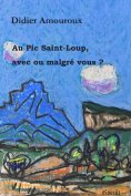 eBook: Au Pic Saint-Loup, avec ou malgré vous ?