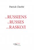 ebook: Les russiens, les russes et le raskol