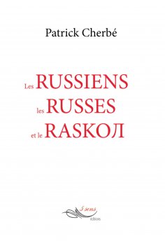 ebook: Les russiens, les russes et le raskol