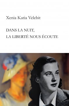 ebook: Dans la nuit, la liberté nous écoute