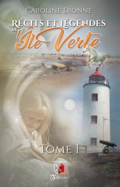 eBook: Récits et légendes de l'Île Verte - Tome 1