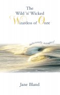 eBook: The Wild'n' Wicked Wizardess of Ooze