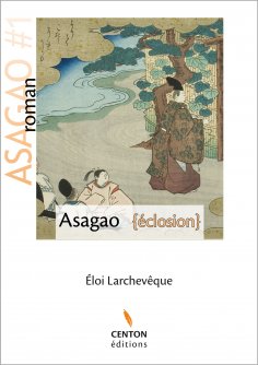 eBook: Asagao - Eclosion
