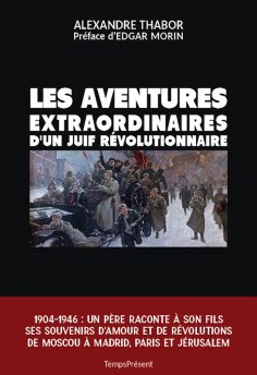 Alexandre Thabor Les Aventures Extraordinaires D Un Juif R Volutionnaire Free On Readfy