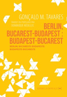 ebook: Berlin, Bucarest-Budapest : Budapest-Bucarest