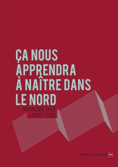 ebook: Ça nous apprendra à naître dans le Nord