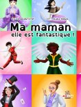 ebook: Ma maman elle est fantastique !