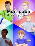 ebook: Mon papa il est super !