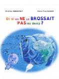 eBook: Et si on ne se brossait pas les dents ?