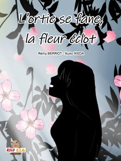 ebook: L'ortie se fane, la fleur éclot