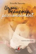 ebook: Un peu, beaucoup, passionnément