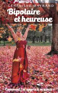 ebook: Bipolaire et heureuse