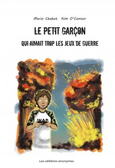 ebook: Le petit garçon qui aimait trop les jeux de guerre