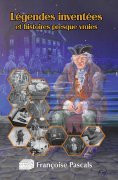 ebook: Légendes inventées et histoires presque vraies