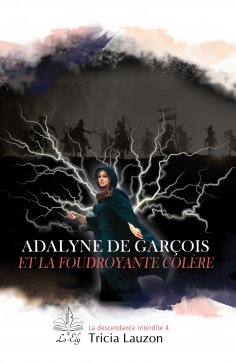 eBook: Adalyne de Garçois et la foudroyante colère