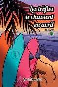 eBook: Les trèfles se chassent en avril - Tome 1