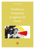 eBook: Tambours, trompettes et signaux de fumée