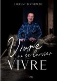 eBook: Vivre ou se laisser vivre