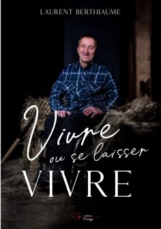 eBook: Vivre ou se laisser vivre