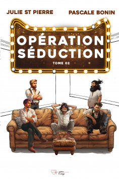 ebook: Opération Séduction - Tome 2