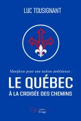eBook: Manifeste pour une nation ambitieuse : Le Québec à la croisée des chemins