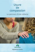 ebook: Usure de compassion, le parcours d'une aidante