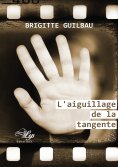 ebook: L'aiguillage de la tangente