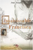 eBook: Insaisissable Francisca