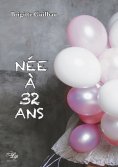 ebook: Née à 32 ans